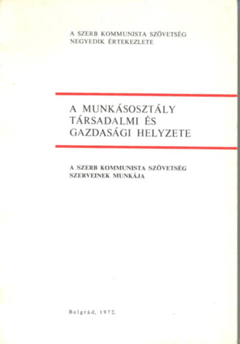 A munkásosztály társadalmi és gazdasági helyzete