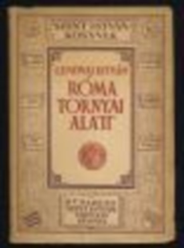 Lendvai Istv�n - R�ma tornyai alatt