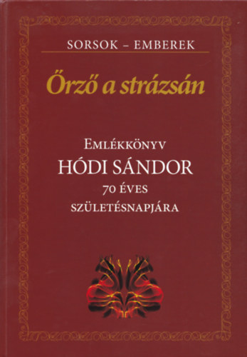 �rz� a str�zs�n - Eml�kk�nyv H�di S�ndor 70 �ves sz�let�snapj�ra