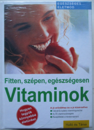 Dr. Dr. Karin Lindinger, Beate Cuson Friedhelm Mhleib - Egszsges letmd 3db knyv egyben; Fitten,szpen, egszsgesen-Vitaminok; Mondj le rla s... nyerj!; Jga a forms alakrt
