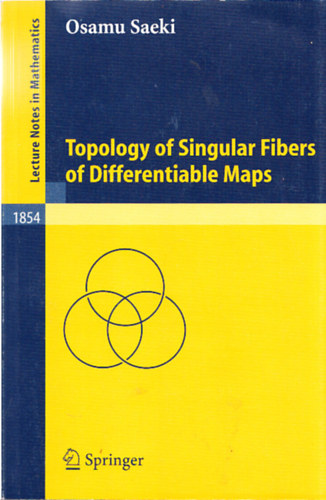 Osamu Saeki - Topology of Singular Fibers of Differentiable Maps