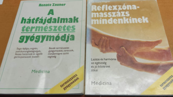 Dr. Franz Wagner Renate Zauner - A htfjdalmak termszetes gygymdja + Reflexzna-masszzs mindenkinek (2 ktet)