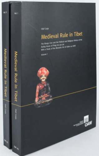 Olaf Czaja - Medieval Rule in Tibet: The Rlangs Clan and the Political and Religious History of the Ruling House of Phag mo gru pa. With a Study of the Monastic Art of Gdan sa mthil. Volume I-II.