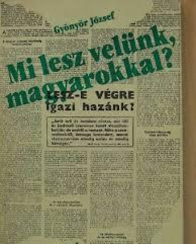 Gyönyör József - Mi lesz velünk, magyarokkal?