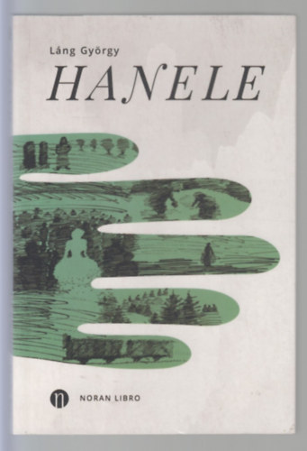 Lng Gyrgy - Hanele