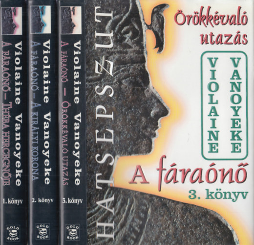 Violaine Vanoyeke - A f�ra�n� I-III. (Th�ba hercegn�je - Kir�lyi korona - �r�kk�val� utaz�s)