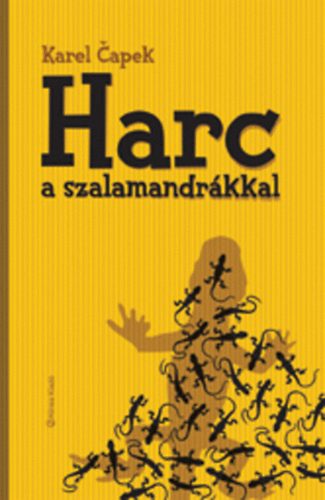 Karel Capek - Harc a szalamandr�kkal