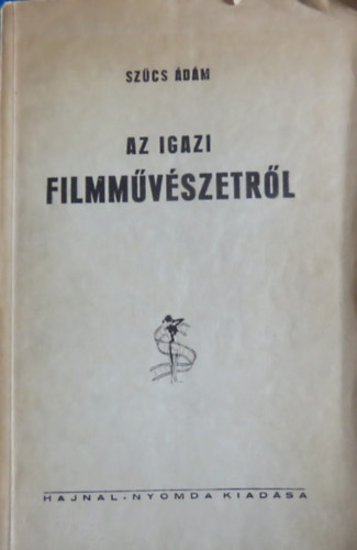 Szcs dm - Az igazi filmmvszetrl
