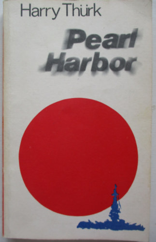 Harry Thrk - Pearl Harbor