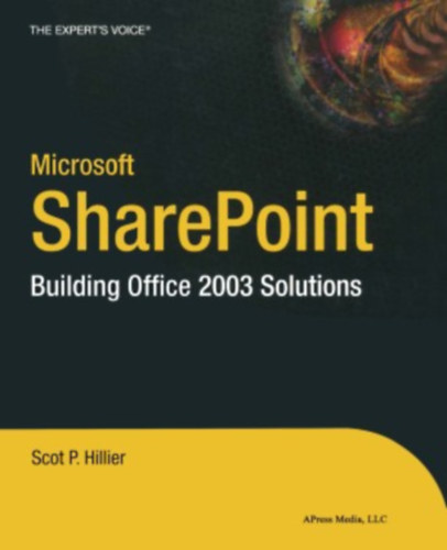 Scot P. Hillier - Microsoft SharePoint: Building Office 2003 Solutions