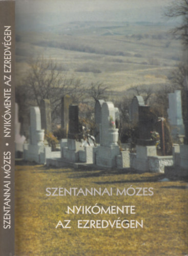 Szentannai Mzes - Nyikmente az ezredvgen