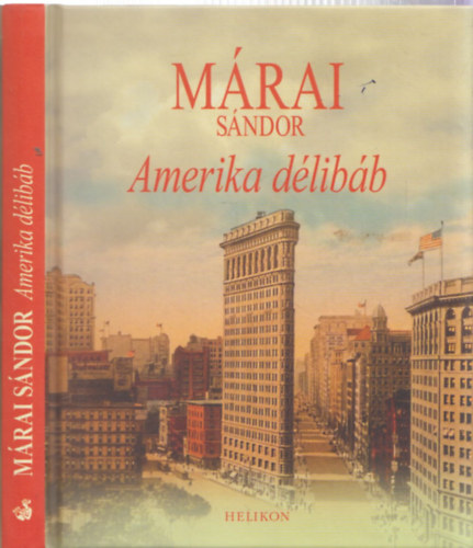 Mrai Sndor - Amerika dlibb