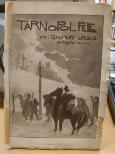 Gyomlay László - Tarnopol felé (versek)