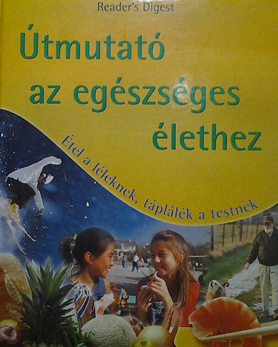 tmutat az egszsges lethez