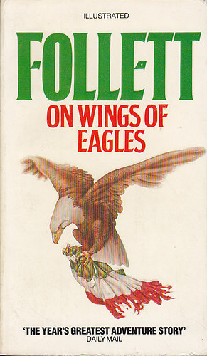 Ken Follett - On Wings of Eagles
