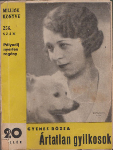 Gyenes Rzsa - rtatlan gyilkosok (Kt gyerek s egy kutya kalandjai) - Millik knyve 256.szm