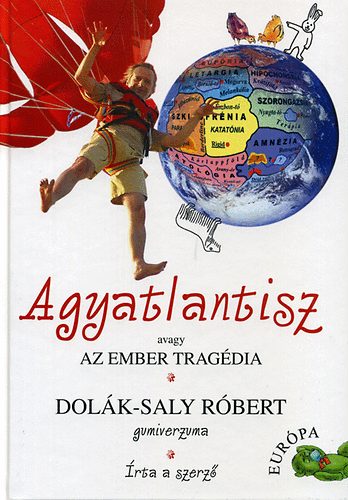 Dolk-Saly Rbert - Agyatlantisz avagy az ember tragdia