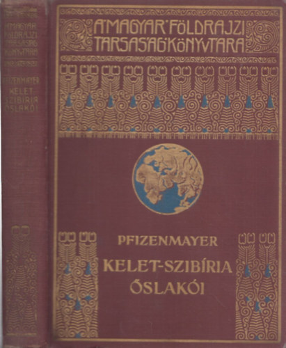 E. W. Pfizenmayer - Kelet-Szibria slaki (Kelet-Szibria svilga s snpei) (A Magyar Fldrajzi Trsasg Knyvtra)