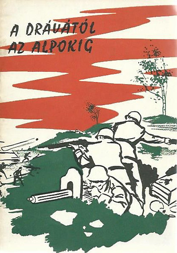 P�sztor J�nos - A Dr�v�t�l az Alpokig