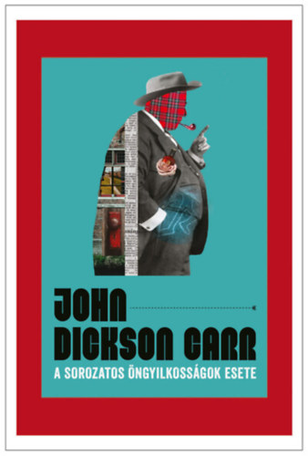 John Dicksoncarr - A sorozatos ngyilkossgok esete