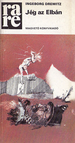 Ingeborg Drewitz - J�g az Elb�n