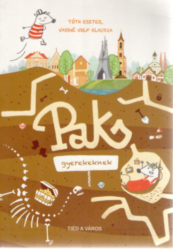 Vassné Volf Klaudia Tóth Eszter - Paks gyerekeknek