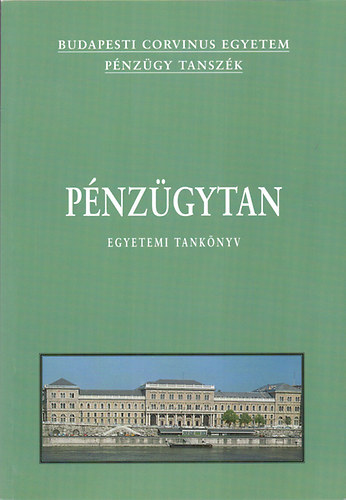 Baka Istvnn; Sulyok-Pap Mrta  (szerk.); Bnfi Tams (szerk.) - Pnzgytan (Egyetemi tanknyv)