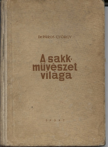 Dr. P�ros Gy�rgy - A sakkm�v�szet vil�ga