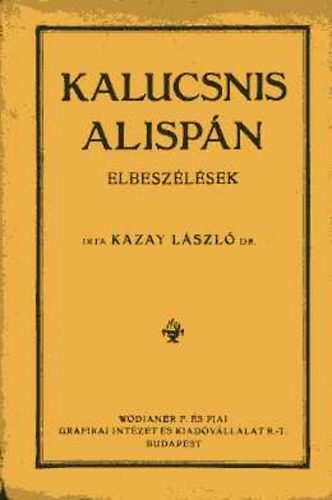 Kazay L�szl� dr. - Kalucsnis alisp�n - elbesz�l�sek