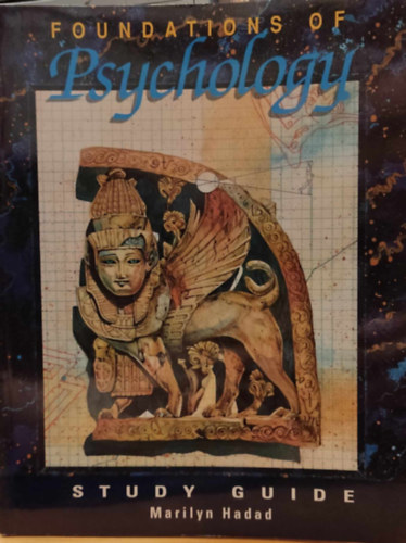 Marilyn Hadad - Foundations of Psychology - Study Guide (A pszicholgia alapjai - Tanulmnyi tmutat)(Copp Clark Pitman Ltd.)