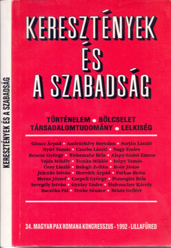 Bks Gellrt s Bor Jnos  (szerk.) - Keresztnyek s a szabadsg (Trtnelem/Blcselet/Trsadalomtudomny/Lelkisg)