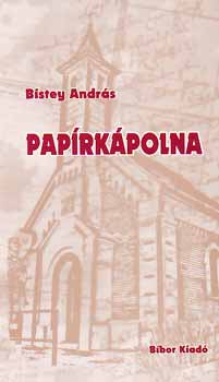 Bistey Andr�s - Pap�rk�polna