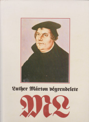Fabiny Tibor  (sszell.) - Luther Mrton vgrendelete