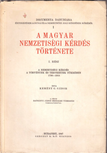 Kem�ny G. G�bor - A magyar nemzetis�gi k�rd�s t�rt�nete I.
