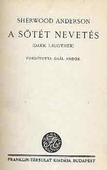 Sherwood Anderson - A sötét nevetés