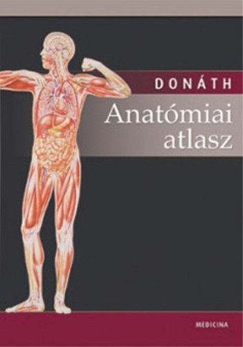 Dr. Donth Tibor - Anatmiai atlasz