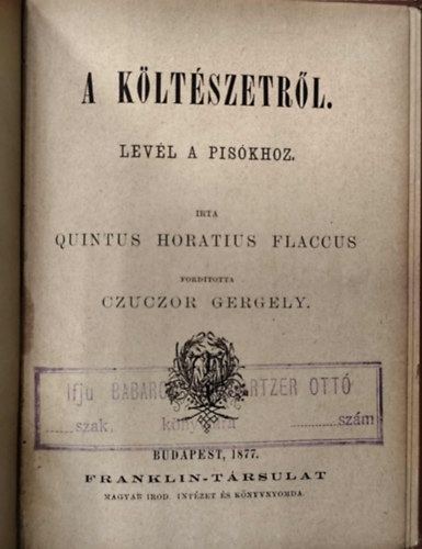 Quintus Horatius Flaccus - A k�lt�szetr�l lev�l a Pis�khoz