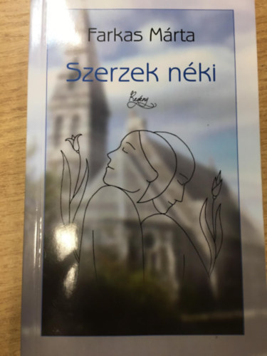 Farkas Mrta - Szerzek nki