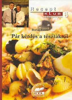 Borlai Fanni - Pr krds a tsztrl  - RTL receptklub 6.