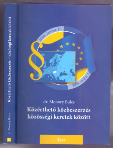 dr. Monory Bulcs - Közérthető közbeszerzés közösségi keretek között