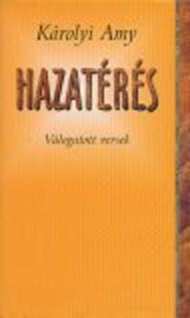 K�rolyi Amy - Hazat�r�s - V�logatott versek