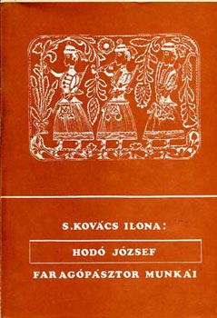S. Kovcs Ilona - Hod Jzsef faragpsztor munki