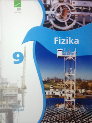 T�thn� Szalontay Anna  (vez. szerk.) - Fizika 9. - �jgener�ci�s tank�nyv