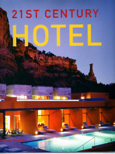 Graham Vickers - 21st Century Hotel (Abbeville Press Publishers)