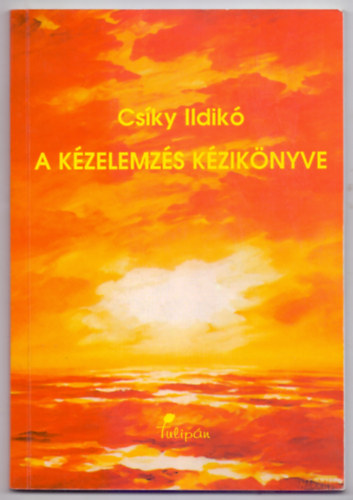 Csíky Ildikó - A kézelemzés kézikönyve (Kezedben a sorsod)
