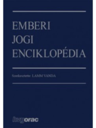 Szerk.: Lamm Vanda - Emberi jogi enciklopdia