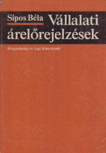 Sipos B�la - V�llalati �rel�rejelz�sek