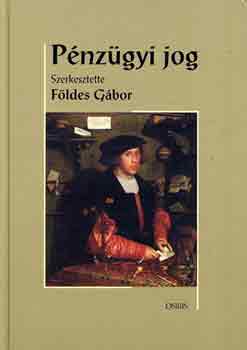 Fldes Gbor  (szerk.) - Pnzgyi jog