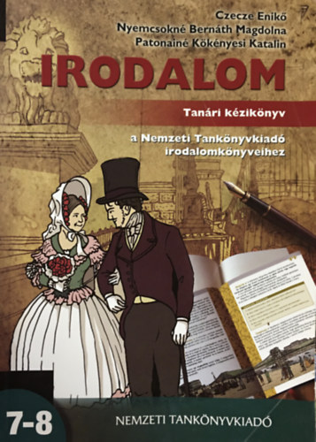 Nyemcsokn� Bern�th Magdolna, Patonain� K�k�nyesi Katalin Czecze Enik� - Irodalom 7-8. tan�ri k�zik�nyv