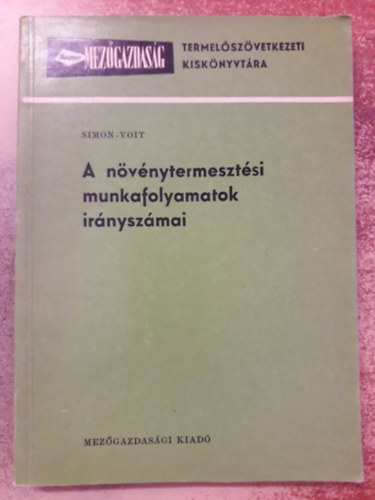 Voit Imre Simon Géza - A növénytermesztési munkafolyamatok irányszámai